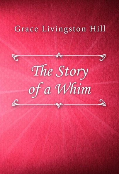 The Story of a Whim