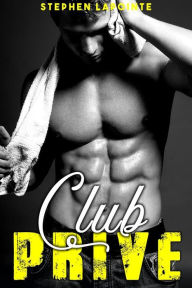 Title: Club Privé - Tome 3, Author: Stephen Lapointe