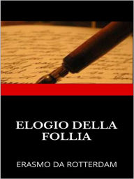 Title: Elogio della Follia, Author: Erasmo da Rotterdam