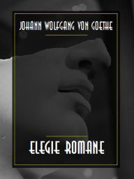 Title: Elegie romane, Author: Johann Wolfgang von Goethe