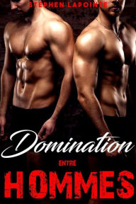 Title: Domination entre HOMMES, Author: Stephen Lapointe