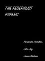 The Federalist Papers