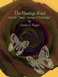 Title: The Hastings Road: And the 