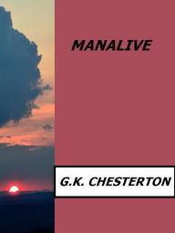 Title: Manalive, Author: G. K. Chesterton