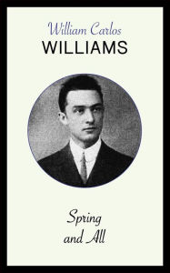 Title: Spring and All, Author: William Carlos Williams