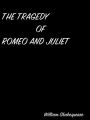 The Tragedy Of Romeo And Juliet