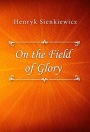 On the Field of Glory