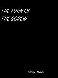 Title: The Turn Of The Screw, Author: Henry James