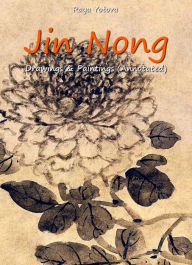 Title: Jin Nong: Drawings & Paintings (Annotated), Author: Raya Yotova