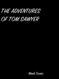 The Adventures Of Tom Sawyer