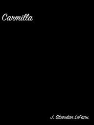 Title: Carmilla, Author: J. Sheridan Lefanu