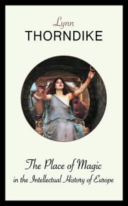 Title: The Place of Magic, Author: Lynn Thorndike