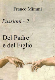 Title: Del Padre e del Figlio, Author: Franco Mimmi