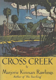 Title: Cross Creek, Author: Marjorie Kinnan Rawlings