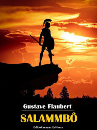 Title: Salammbô, Author: Gustave Flaubert