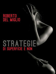 Title: Strategie. Di superficie e non, Author: Roberto Del Miglio