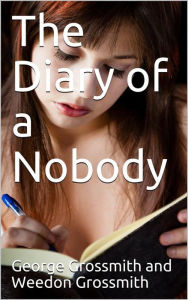 Title: The Diary of a Nobody, Author: Weedon Grossmith