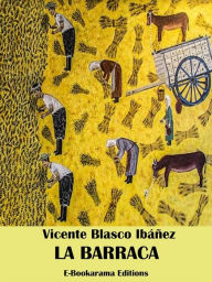 Title: La barraca, Author: Vicente Blasco Ibáñez