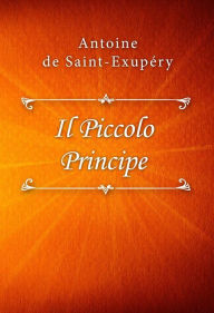 Title: Il Piccolo Principe, Author: Antoine de Saint-Exupe?ry