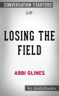 Losing the Field (Field Party): by Abbi Glines Conversation Starters