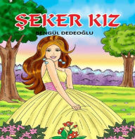 Title: SEKER K z, Author: Bengul Dedeoglu