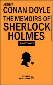 Title: The memoirs of Sherlock Holmes, Author: Arthur Conan Doyle