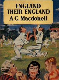 Title: England, Their England, Author: A. G. Macdonell