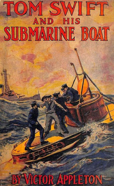 Tom Swift and His Submarine Boat; Or, Under the Ocean for Sunken Treasure