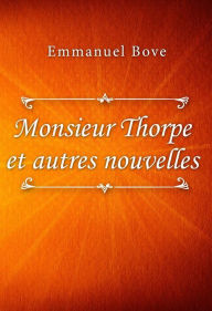 Title: Monsieur Thorpe et autres nouvelles, Author: Emmanuel Bove