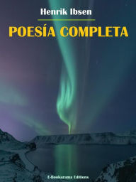 Title: Poesía completa, Author: Henrik Ibsen