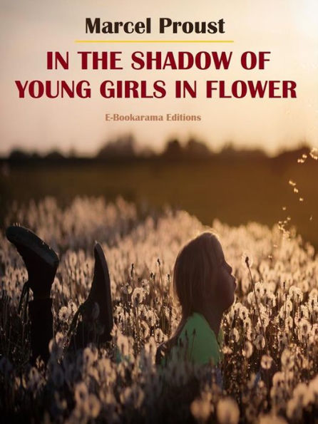 In the Shadow of Young Girls in Flower