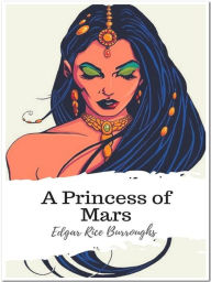 Title: A Princess of Mars, Author: Edgar Rice Burroughs