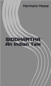 Title: Siddhartha An Indian Tale, Author: Hermann Hesse