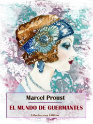 Title: El mundo de Guermantes, Author: Marcel Proust