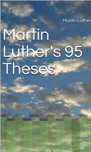 Title: Martin Luther's 95 Theses, Author: Martin Luther