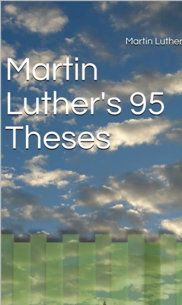 Martin Luther's 95 Theses