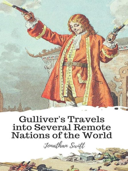 Gulliver's Travels into Several Remote Nations of the World