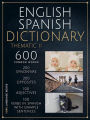 English Spanish Dictionary Thematic II: 600 common words explained in Spanish English, to learn Spanish vocabulary faster