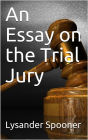 An Essay on the Trial By Jury