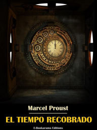 Title: El tiempo recobrado, Author: Marcel Proust