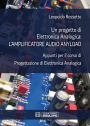 Un progetto di Elettronica Analogica: amplificatore audio anyload