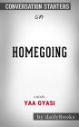 Homegoing: A Novel by Yaa Gyasi Conversation Starters