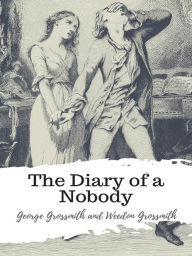 Title: The Diary of a Nobody, Author: George Grossmith and Weedon Grossmith