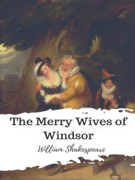 Title: The Merry Wives of Windsor, Author: William Shakespeare