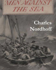 Title: Men Against the Sea, Author: Charles Nordhoff