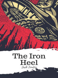 Title: The Iron Heel, Author: Jack London