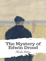 Title: The Mystery of Edwin Drood, Author: Charles Dickens