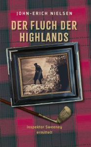 Title: Der Fluch der Highlands, Author: John-Erich Nielsen