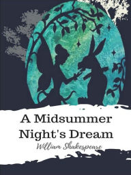 Title: A Midsummer Night's Dream, Author: William Shakespeare