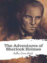 Title: The Adventures of Sherlock Holmes, Author: Arthur Conan Doyle